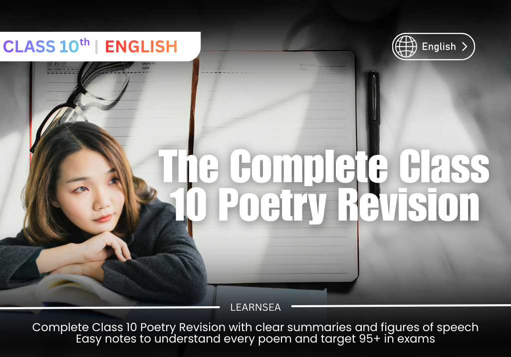 Class 10 English: All Poem Summaries and Poetic Devices