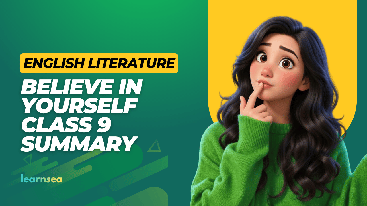 Believe in Yourself poem summary Class 9 Kaveri English Reader