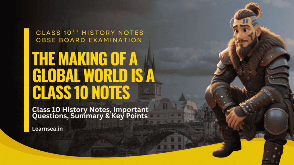 Banner image for Class 10 History chapter The Making of a Global World, highlighting exploration, trade, and colonization