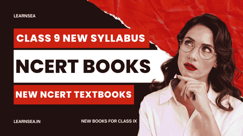 Thoughtful young woman in glasses looking up thoughtfully on a dramatic red and black torn paper background banner promoting Class 9 NCERT new textbooks and syllabus changes for 2026-27 academic year by LEARNSEA.IN