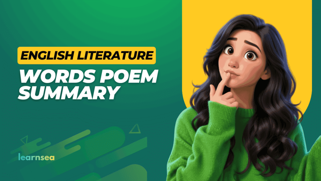Words Poem Summary for Class 9 Kaveri English CBSE